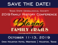 Blazing Family Trails with TxSGS at the 2019 Annual Family History Conference